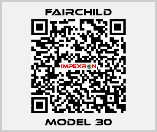 MODEL 30 Fairchild