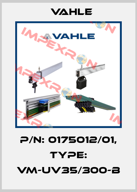 P/n: 0175012/01, Type: VM-UV35/300-B Vahle