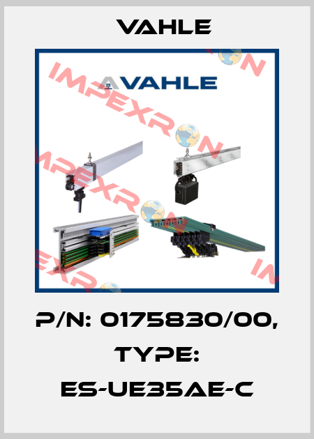P/n: 0175830/00, Type: ES-UE35AE-C Vahle