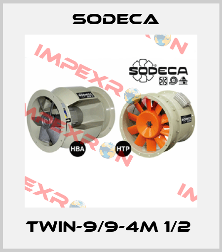 TWIN-9/9-4M 1/2  Sodeca