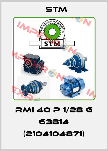 RMI 40 P 1/28 G 63B14 (2104104871) Stm