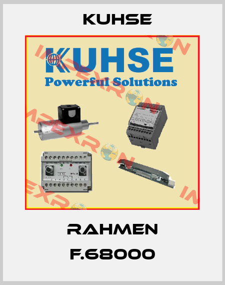 RAHMEN F.68000 Kuhse