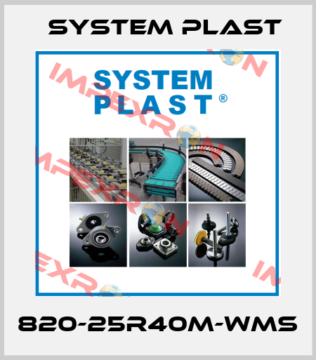 820-25R40M-WMS System Plast