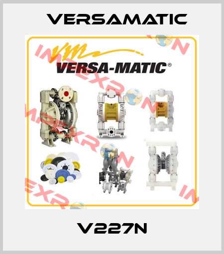 V227N VersaMatic