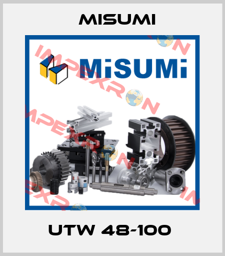 UTW 48-100  Misumi