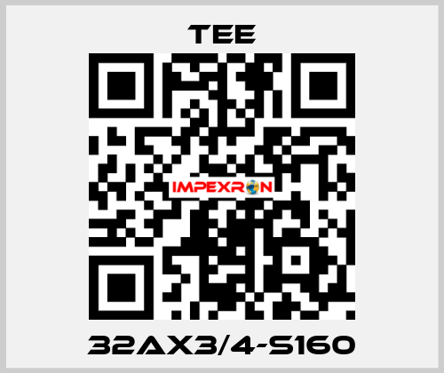 32AX3/4-S160 TEE