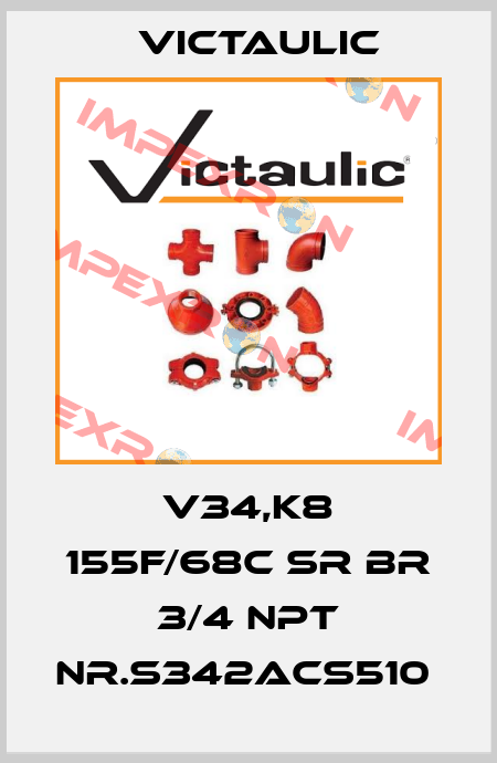 V34,K8 155F/68C SR BR 3/4 NPT NR.S342ACS510  Victaulic