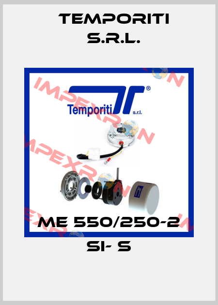 ME 550/250-2 SI- S Temporiti s.r.l.