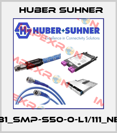 81_SMP-S50-0-L1/111_NE Huber Suhner
