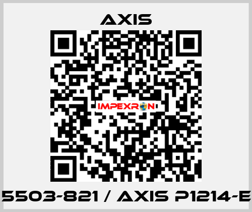 5503-821 / AXIS P1214-E Axis