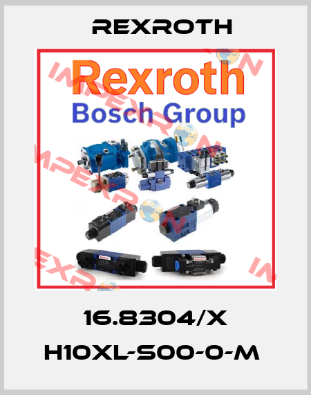 16.8304/X H10XL-S00-0-M  Rexroth