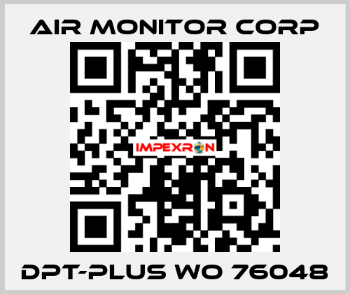 DPT-PLUS WO 76048 AIR MONITOR CORP