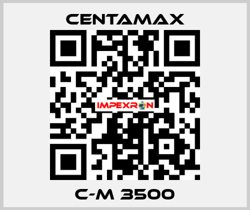 C-M 3500 CENTAMAX