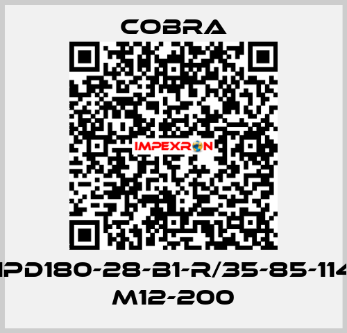 HPD180-28-B1-R/35-85-114   M12-200 Cobra