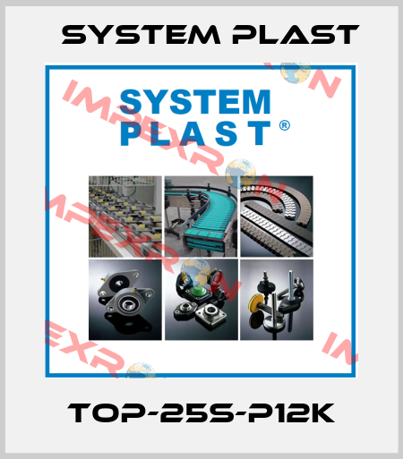 TOP-25S-P12K System Plast