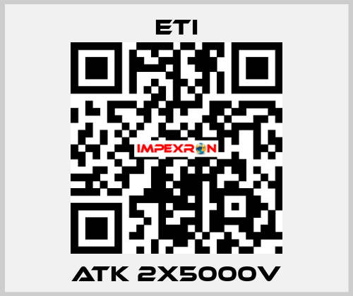 ATK 2X5000V Eti