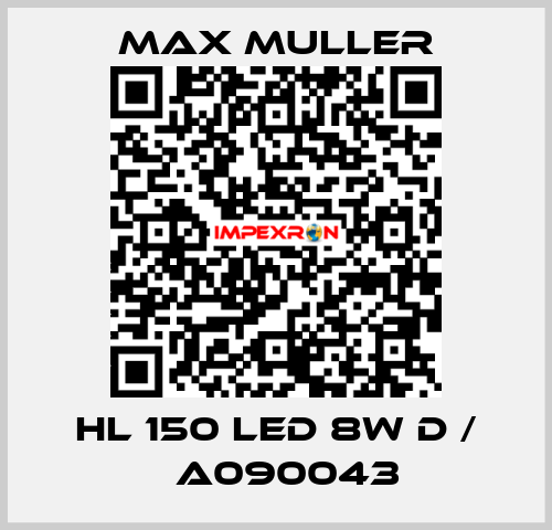 HL 150 LED 8W D /  A090043 MAX MULLER