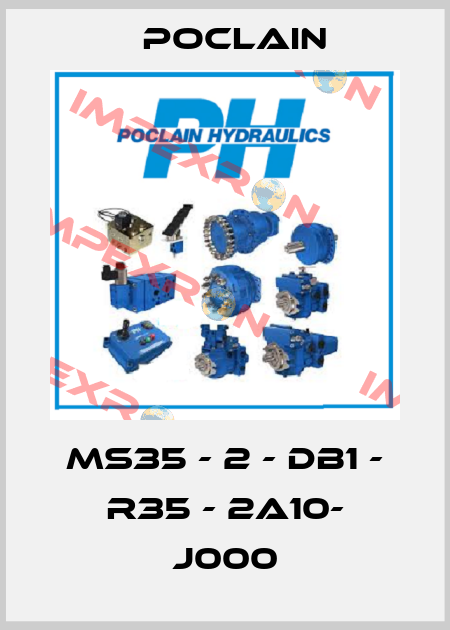 MS35 - 2 - DB1 - R35 - 2A10- J000 Poclain