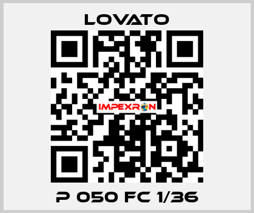 P 050 FC 1/36 Lovato