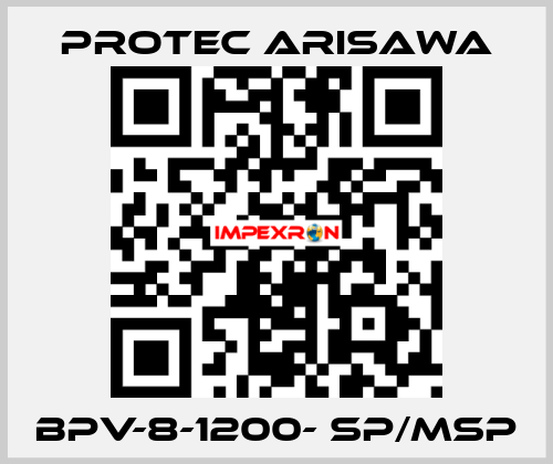 BPV-8-1200- SP/MSP Protec Arisawa