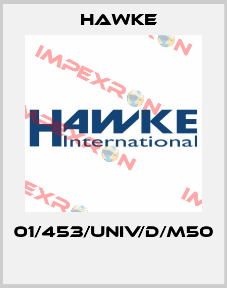 01/453/UNIV/D/M50  Hawke