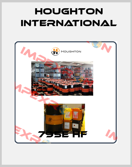 795E HF   Houghton International