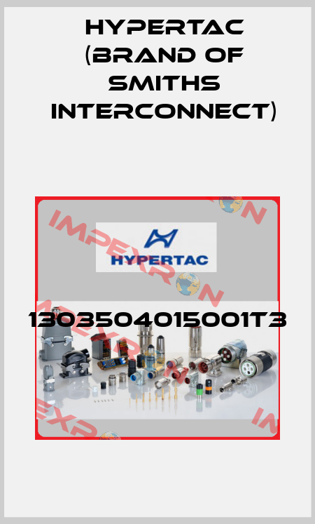 1303504015001T3  Hypertac (brand of Smiths Interconnect)