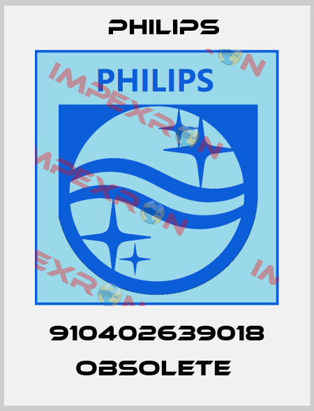 910402639018 obsolete  Philips