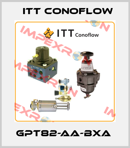 GPT82-AA-BXA  Itt Conoflow