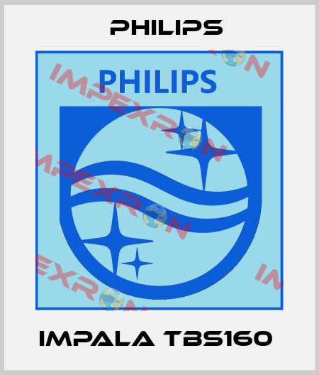 IMPALA TBS160  Philips