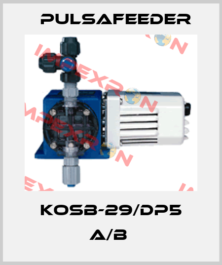 KOSB-29/DP5 A/B  Pulsafeeder