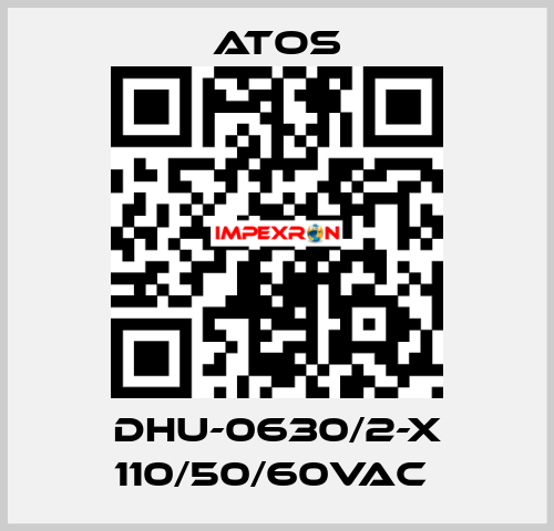 DHU-0630/2-X 110/50/60VAC  Atos