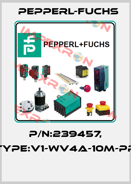 P/N:239457, Type:V1-WV4A-10M-PP  Pepperl-Fuchs
