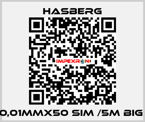 0,01MMX50 SIM /5M BIG  Hasberg