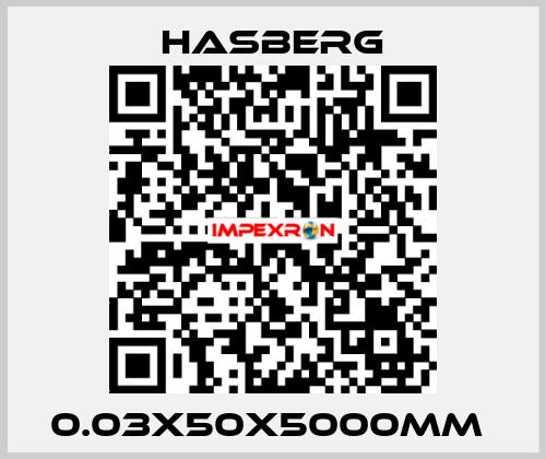 0.03X50X5000MM  Hasberg