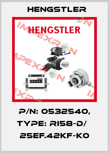 p/n: 0532540, Type: RI58-D/   25EF.42KF-K0 Hengstler