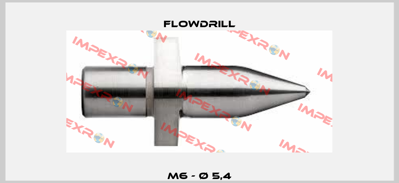 M6 - Ø 5,4 Flowdrill