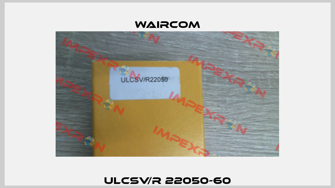 ULCSV/R 22050-60 Waircom
