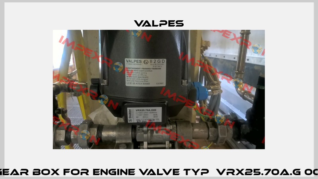 Gear box for engine valve Typ  VRX25.70A.G 00  Valpes
