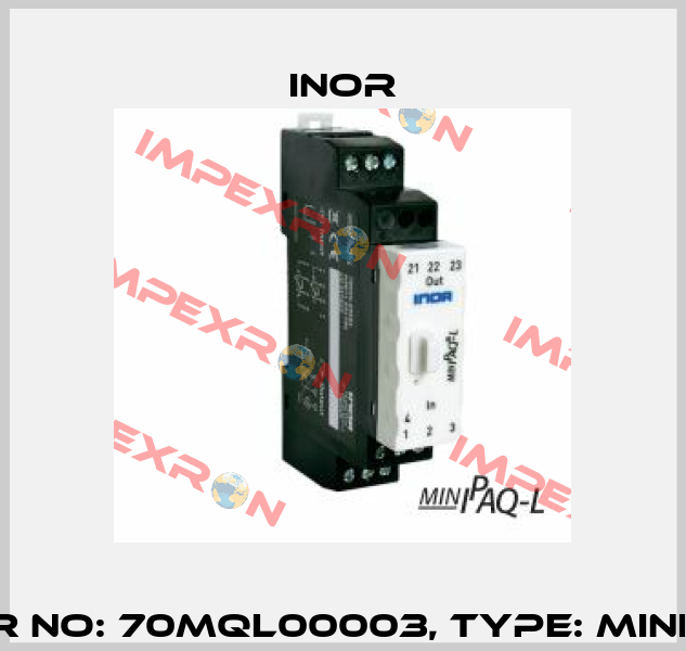Order no: 70MQL00003, Type: MINIPAQ-L Inor
